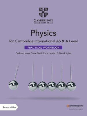 Physics for Cambridge International AS & A Level Practical Workbook Second Edition