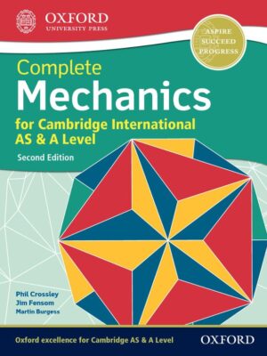 Student Book: Complete Mechanics for Cambridge International AS & A Level Second Edition (2018)