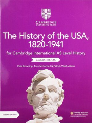 The History of the USA 1820-1941 for Cambridge International AS Level History Coursebook Second Edition