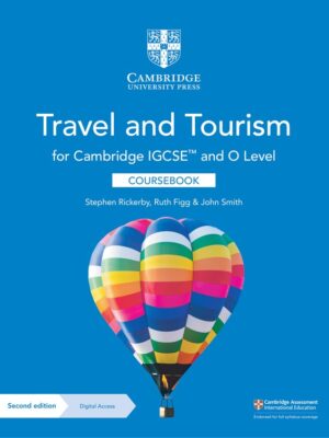 Travel and Tourism for Cambridge IGCSE™ and O Level Coursebook Second Edition