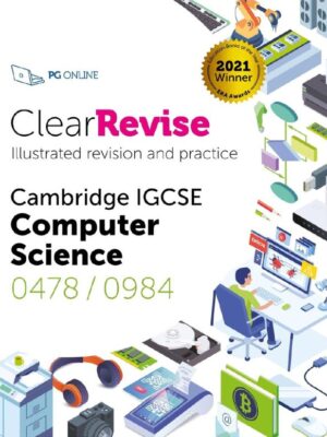 ClearRevise Illustrated Revision and Practice: Cambridge IGCSE Computer Science 0478 / 0984 (2021)