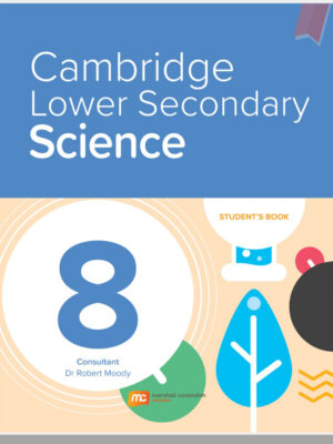 MCE Cambridge Lower Secondary Science 8 Student’s Book (Marshall Cavendish Education) – SÁCH SCIENCE VINSCHOOL MỚI NĂM NAY 2027