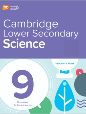 MCE Cambridge Lower Secondary Science 9 Student’s Book (Marshall Cavendish Education) – SÁCH SCIENCE VINSCHOOL MỚI NĂM NAY 2027
